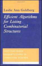 Efficient Algorithms for Listing Combinatorial Structures (Distinguished Dissertations in Computer Science, Series Number 5)