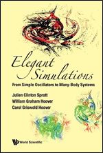 Elegant Simulations: From Simple Oscillators To Many-body Systems (Elegant Series)