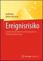 Ereignisrisiko: Statistische Verfahren und Konzepte zur Risikoquantifizierung (German Edition)