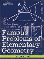 Famous Problems of Elementary Geometry: The Duplication of the Cube, the Trisection of an Angle, the Quadrature of the Circle. (Cosimo Classics)
