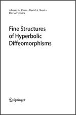 Fine Structures of Hyperbolic Diffeomorphisms (Springer Monographs in Mathematics)