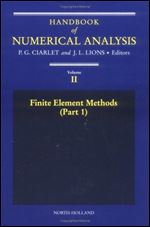 Finite Element Methods (Part 1), Volume 2 (Handbook of Numerical Analysis)