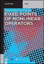 Fixed Points of Nonlinear Operators: Iterative Methods (De Gruyter STEM)