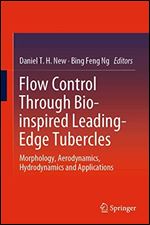 Flow Control Through Bio-inspired Leading-Edge Tubercles: Morphology, Aerodynamics, Hydrodynamics and Applications