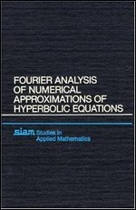Fourier Analysis of Numerical Approximations of Hyperbolic Equations
