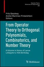 From Operator Theory to Orthogonal Polynomials, Combinatorics, and Number Theory: A Volume in Honor of Lance Littlejohn's 70th Birthday (Operator Theory: Advances and Applications, 285)