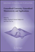 Generalized Convexity, Generalized Monotonicity and Applications: Proceedings of the 7 th International Symposium on Generalize