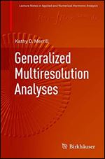 Generalized Multiresolution Analyses