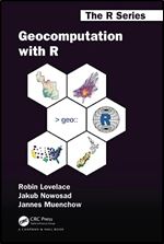 Geocomputation with R (Chapman & Hall/CRC The R Series)