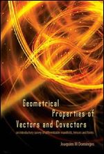 Geometrical Properties of Vectors and Covectors: An Introductory Survey of Differentiable Manifolds, Tensors and Forms