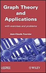 Graphs Theory and Applications: With Exercises and Problems