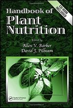 Handbook of Plant Nutrition (Books in Soils, Plants & the Environment)