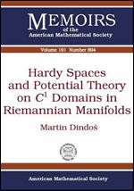 Hardy Spaces and Potential Theory on C1 Domains in Riemannian Manifolds (Memoirs of the American Mathematical Society)