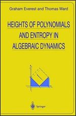 Heights of Polynomials and Entropy in Algebraic Dynamics (Universitext)