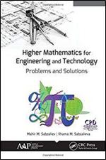 Higher Mathematics for Engineering and Technology: Problems and Solutions