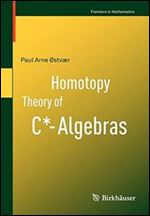 Homotopy Theory of C-Algebras (Frontiers in Mathematics)