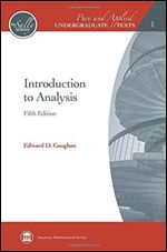 Introduction to Analysis (Pure and Applied Undergraduate Texts) Ed 5