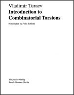 Introduction to Combinatorial Torsions (Lectures in Mathematics Eth Zurich)
