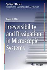 Irreversibility and Dissipation in Microscopic Systems