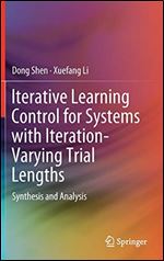 Iterative Learning Control for Systems with Iteration-Varying Trial Lengths: Synthesis and Analysis