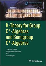 K-Theory for Group C-Algebras and Semigroup C-Algebras (Oberwolfach Seminars)