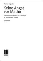 Keine Angst vor Mathe: Hochschulmathematik fr Einsteiger [German]