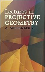 Lectures in Projective Geometry (Dover Books on Mathematics)