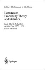 Lectures on Probability Theory and Statistics: Ecole d'Ete de Probabilites de Saint-Flour XXVI - 1996 (Lecture Notes in Mathematics)