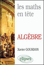 Les Maths en tete: Mathematiques pour M': Algebre [French]