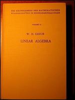 Linear algebra (Die Grundlehren der mathematischen Wissenschaften in Einzeldarstellungen) Ed 3