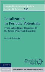 Localization in Periodic Potentials: From Schroedinger Operators to the Gross-Pitaevskii Equation (London Mathematical Society Lecture Note Series)