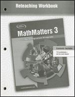 MathMatters 3: An Integrated Program, Reteaching Workbook (NTC: MATH MATTERS)