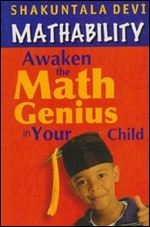 Mathability: Awaken the Math Genuis in Your Child