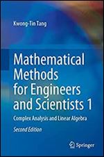 Mathematical Methods for Engineers and Scientists 1: Complex Analysis and Linear Algebra Ed 2