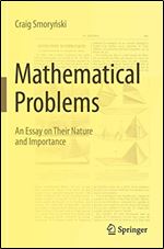 Mathematical Problems: An Essay on Their Nature and Importance