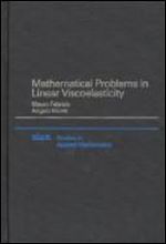Mathematical Problems in Linear Viscoelasticity (Studies in Applied and Numerical Mathematics)