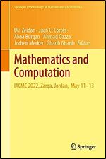 Mathematics and Computation: IACMC 2022, Zarqa, Jordan, May 11 13 (Springer Proceedings in Mathematics & Statistics, 418)