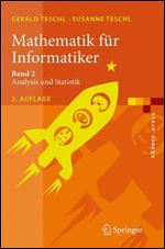 Mathematik fur Informatiker: Band 2: Analysis und Statistik (eXamen.press) (German Edition)
