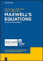 Maxwells Equations: Analysis and Numerics