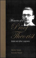 Memoirs of a Proof Theorist: Gdel and Other Logicians