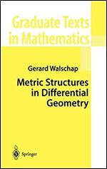 Metric Structures in Differential Geometry (Graduate Texts in Mathematics, 224)