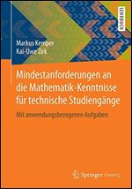 Mindestanforderungen an die Mathematik-Kenntnisse fur technische Studiengange: Mit anwendungsbezogenen Aufgaben