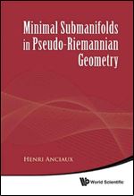 Minimal Submanifolds in Pseudo-Riemannian Geometry