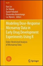 Modeling Dose-Response Microarray Data in Early Drug Development Experiments Using R: Order-Restricted Analysis of Microarray Data (Use R!)