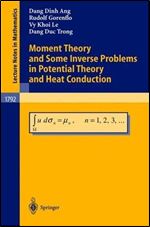 Moment Theory and Some Inverse Problems in Potential Theory and Heat Conduction (Lecture Notes in Mathematics)