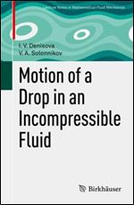 Motion of a Drop in an Incompressible Fluid (Advances in Mathematical Fluid Mechanics)