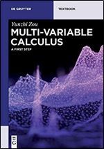 Multi-Variable Calculus: A First Step (De Gruyter Textbook)