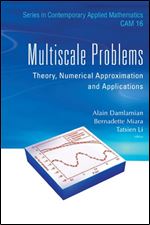Multiscale Problems: Theory, Numerical Approximation and Applications (Contemporary Applied Mathematics)