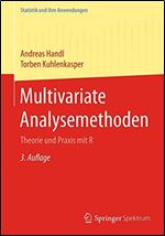 Multivariate Analysemethoden: Theorie und Praxis mit R (Statistik und ihre Anwendungen) [German]