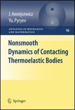 Nonsmooth Dynamics of Contacting Thermoelastic Bodies (Advances in Mechanics and Mathematics)